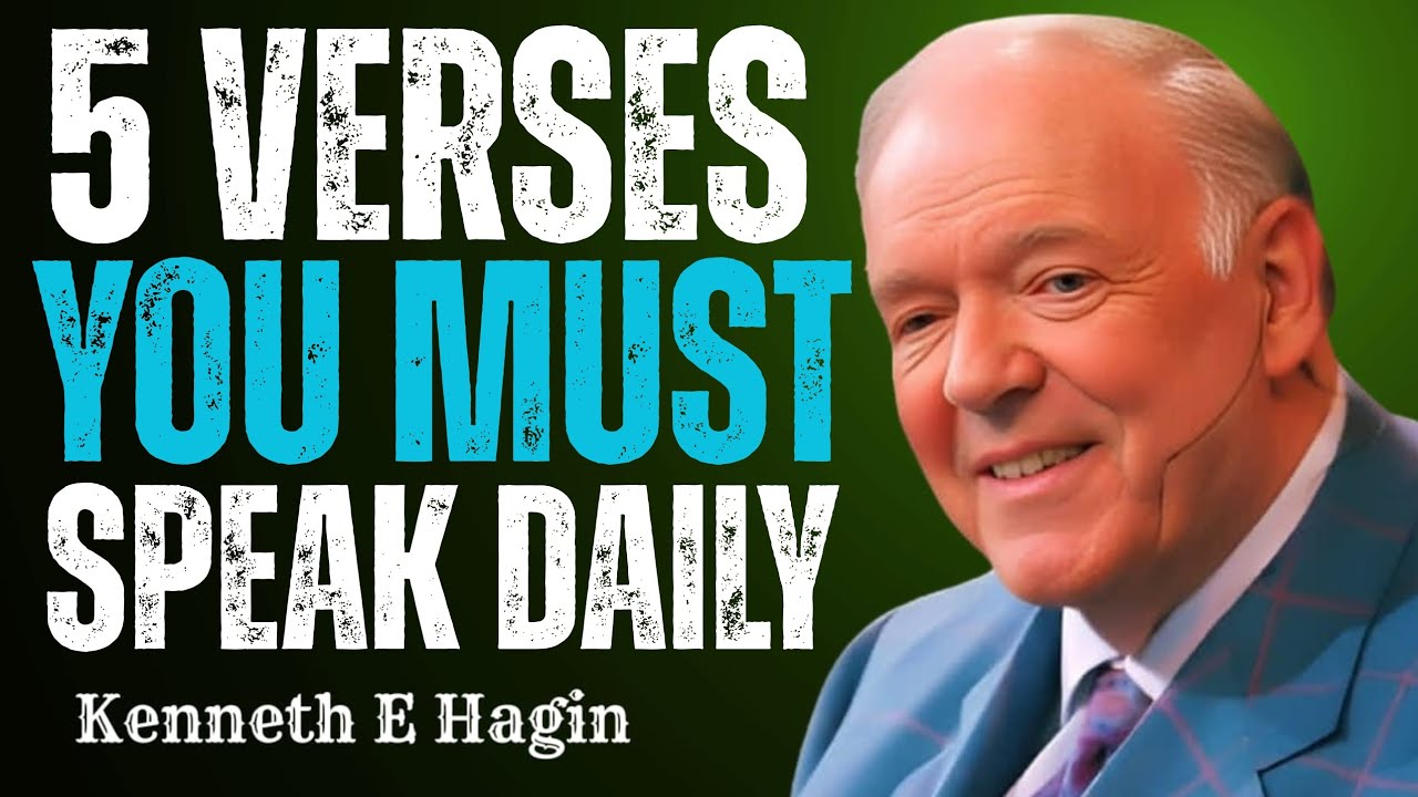 Speak These 5 Verses Daily and Build Faith for Healing | Kenneth E. Hagin Teaching