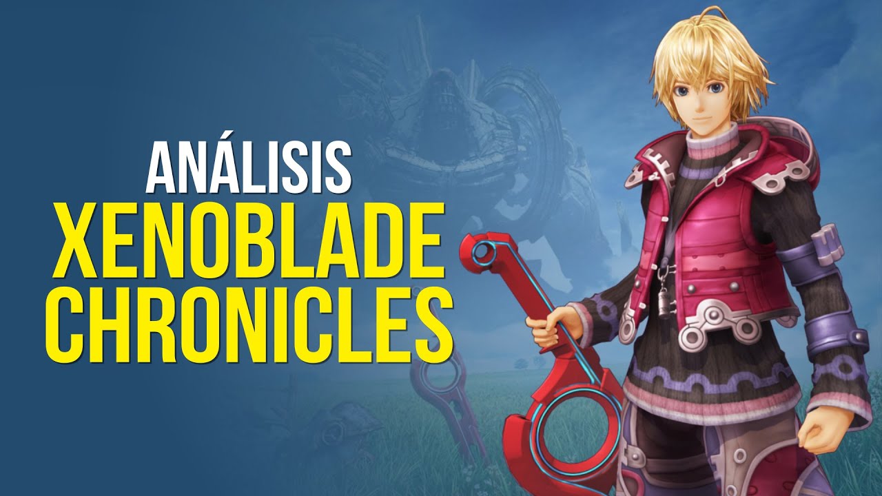 XENOBLADE CHRONICLES DEFINITIVE EDITION, análisis - el RETORNO de una LEYENDA
