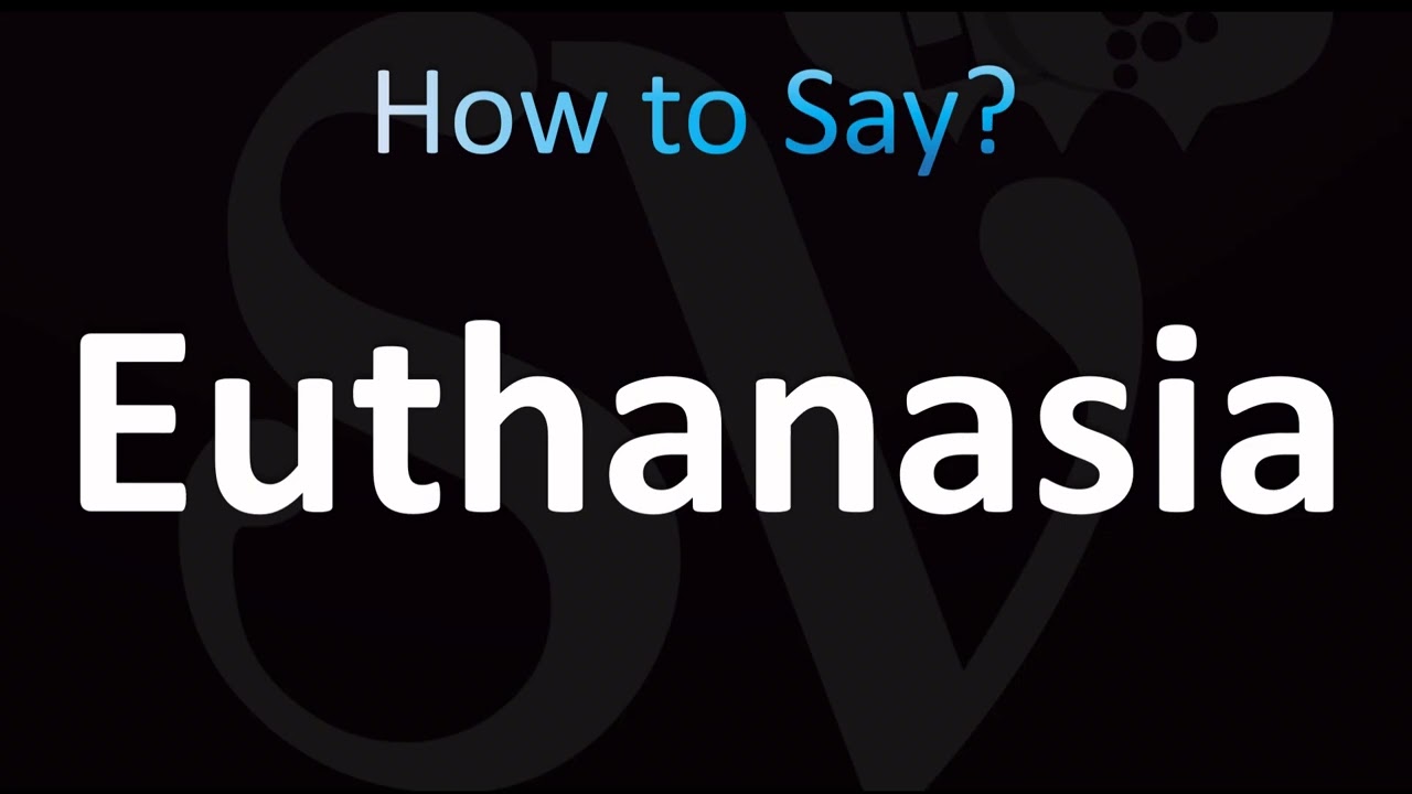 How to Pronounce Euthanasia (CORRECTLY!)