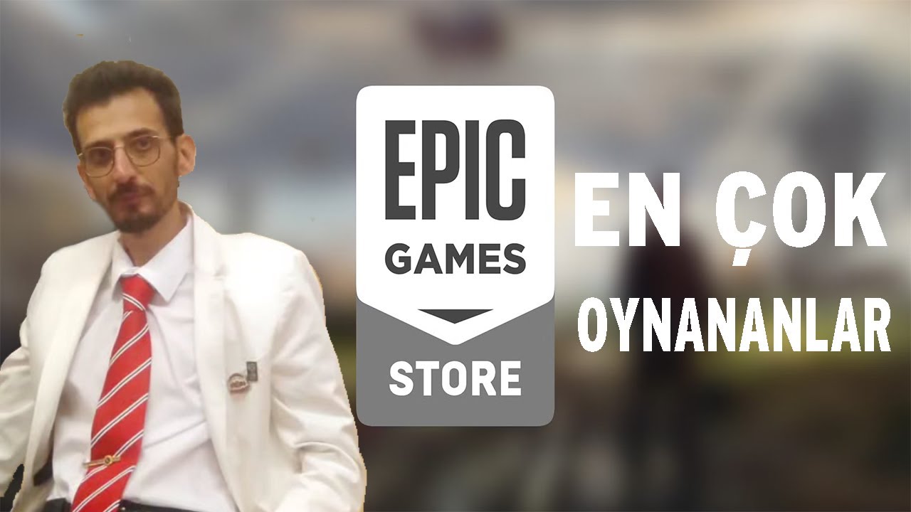 EPIC'TE EN ÇOK NE OYNANIYOR? Epic Games'de Oyuncuların Favorilerini İnceliyoruz