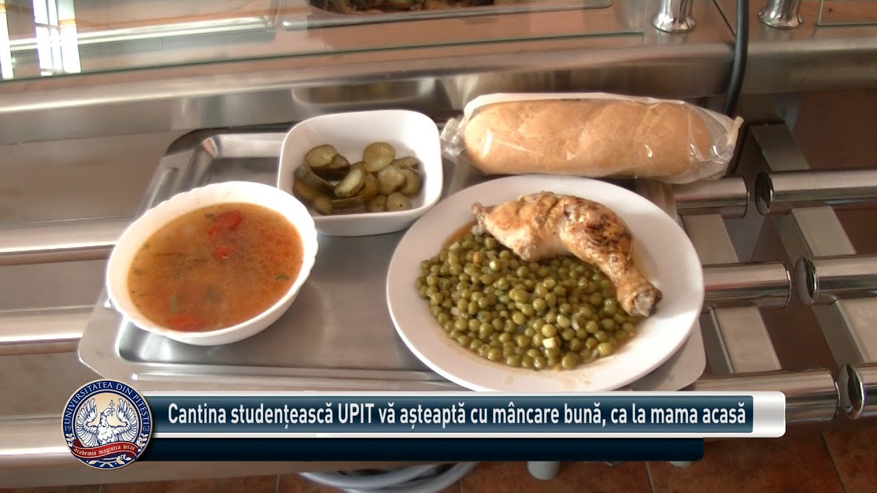 S-a redeschis cantina studențească UPIT și vă așteaptă cu m&acirc;ncare bună,  la prețuri accesibile!