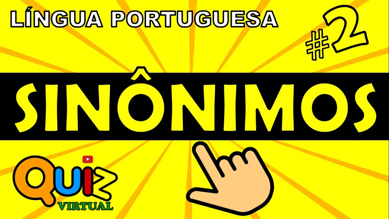 QUIZ DE SINÔNIMOS | QUIZ DE LÍNGUA PORTUGUESA
