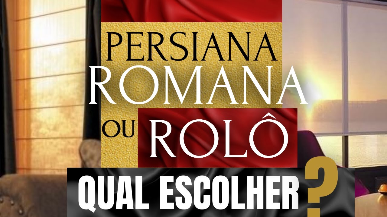 Conheça a Persiana Romana Tela Solar e Blackout | Não compre sem ver essas Cortinas Romanas e Rolô