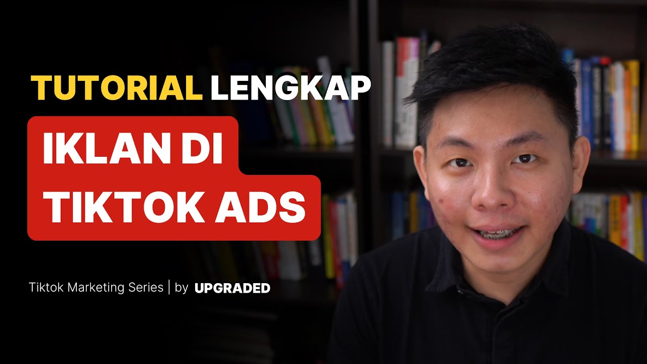 Tutorial Lengkap Iklan di TikTok Ads Manager