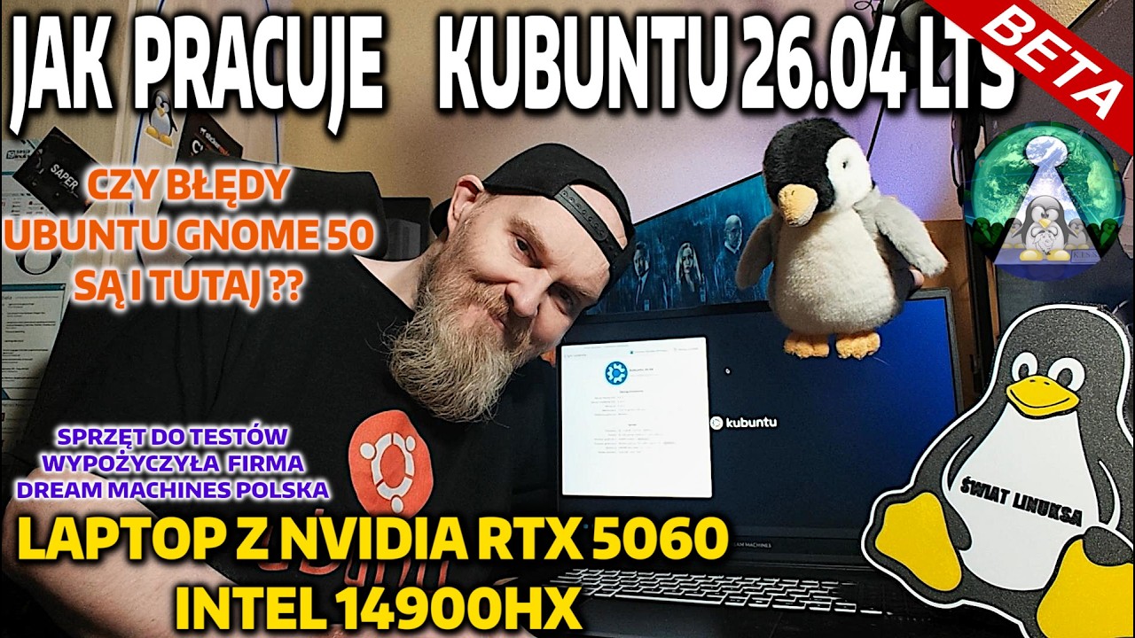 Czy Linux Kubuntu 26.04 LTS BETA jest zabugowany jak GNOME 50? Sprawdzam na laptopie Nvidia RTX 5060