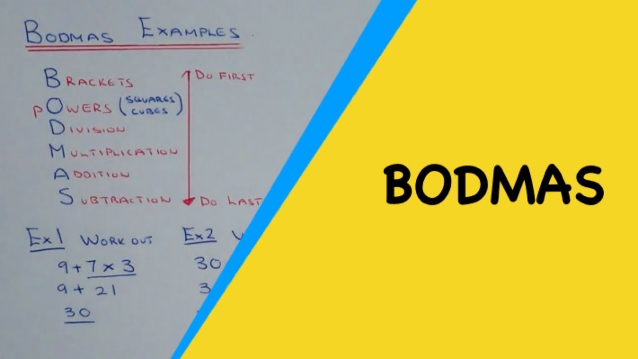What is BODMAS. Brackets, Powers, Division, Multiplication, Addition and Subtraction.