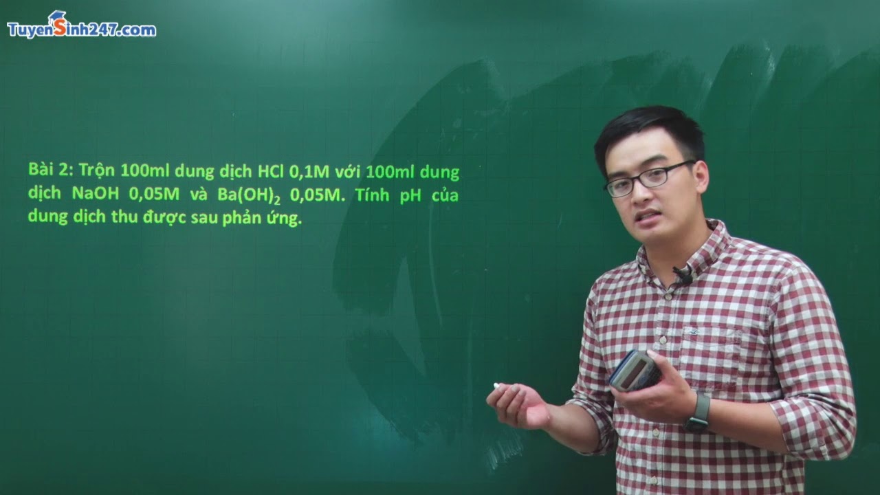 Bài tập nâng cao về pH – Hóa học 11 – Thầy giáo: Phạm Thanh Tùng