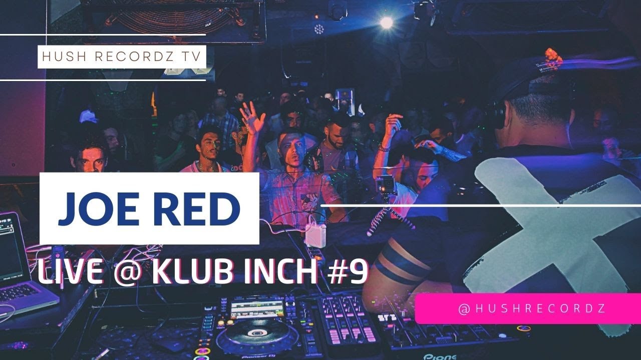 JOE RED at Klub Inch #9 by @hushrecordz & @musicagourmet - Lisbon