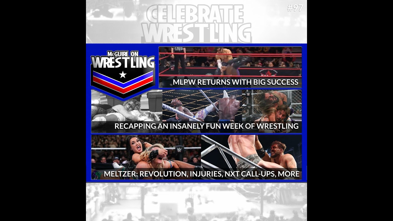 McGuire on Wrestling 97 - A Tale of Two Cage Matches, A Week of Great Wrestling, Dave Meltzer and...