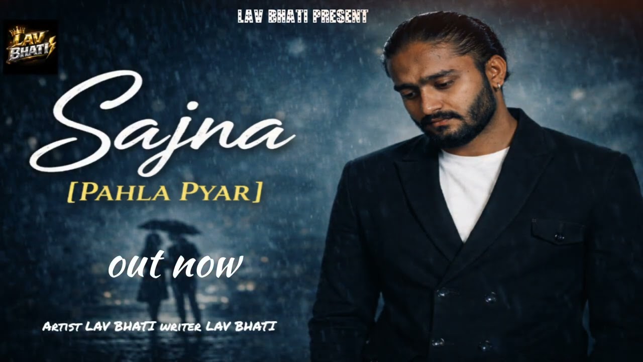  Sajna (pehla pyar)- full audio |lav Bhati new sad song -hindi sad song 