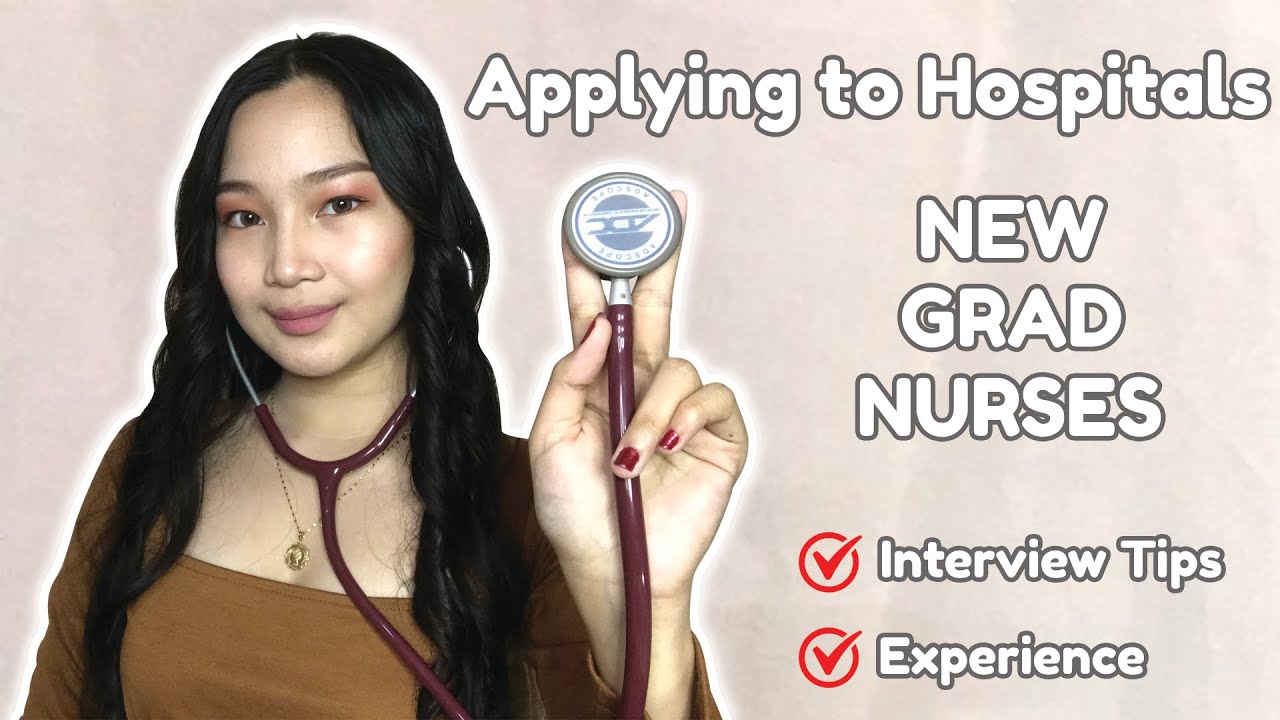 TIPS + EXPERIENCE IN APPLYING TO HOSPITALS AS NEW GRAD NURSE