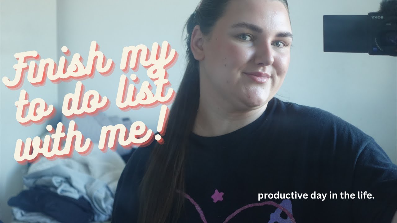 Finish My To-Do List With Me!