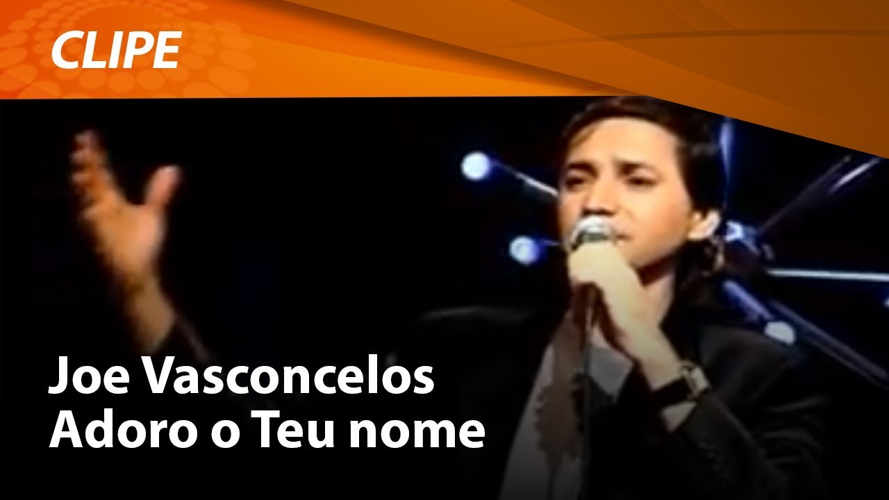 Joe Vasconcelos - Adoro o Teu Nome [ CLIPE OFICIAL ]