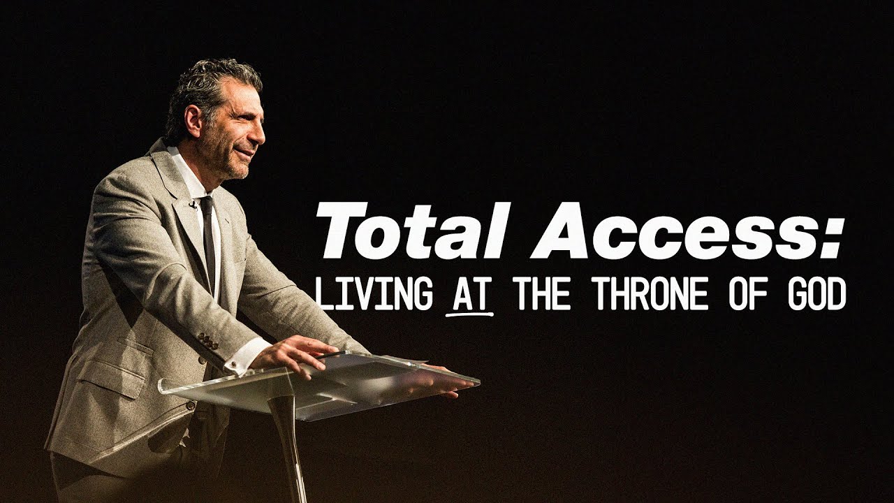 Total Access, Part 1: Living AT the Throne of God | 10:30AM
