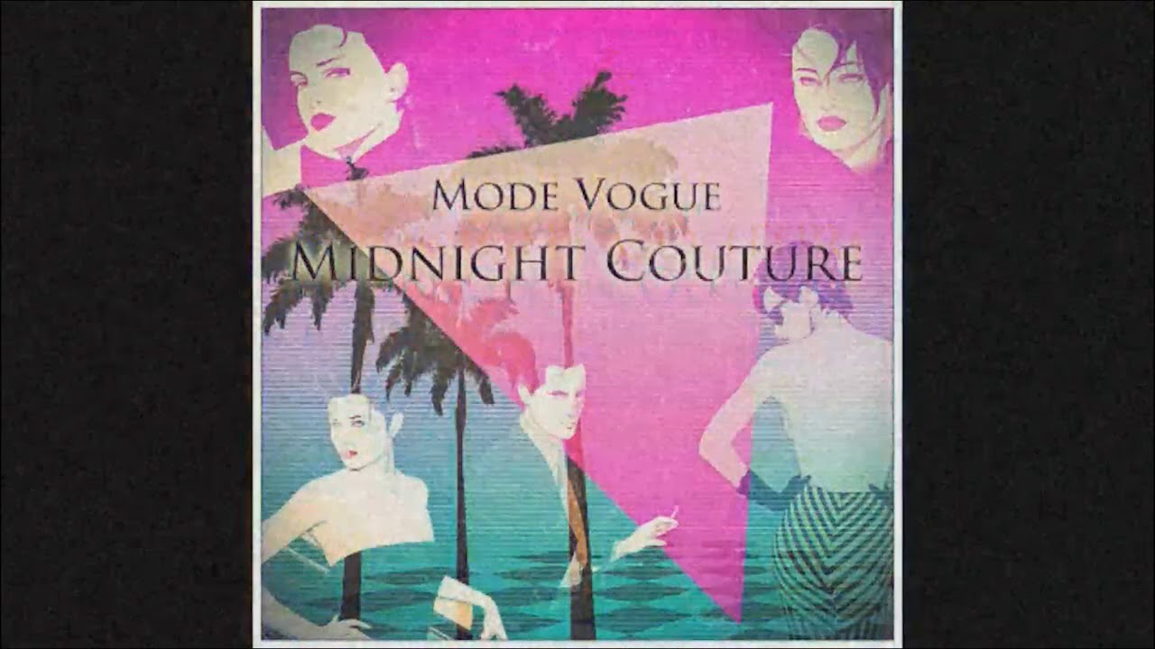 MODE VOGUE - MIDNIGHT COUTURE (FULL EP)