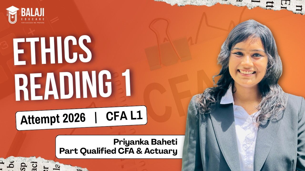 Ethics Reading 1 | CFA L1 2026 by Priyanka Baheti Maam