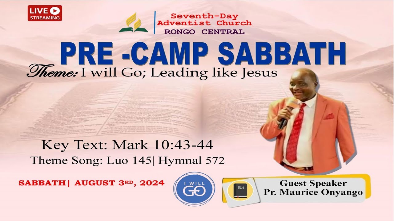 CAMP PROMOTION SABBATH /DIVINE SERVICE/BY PR. MAURICE ONYANGO /03/08/2024.