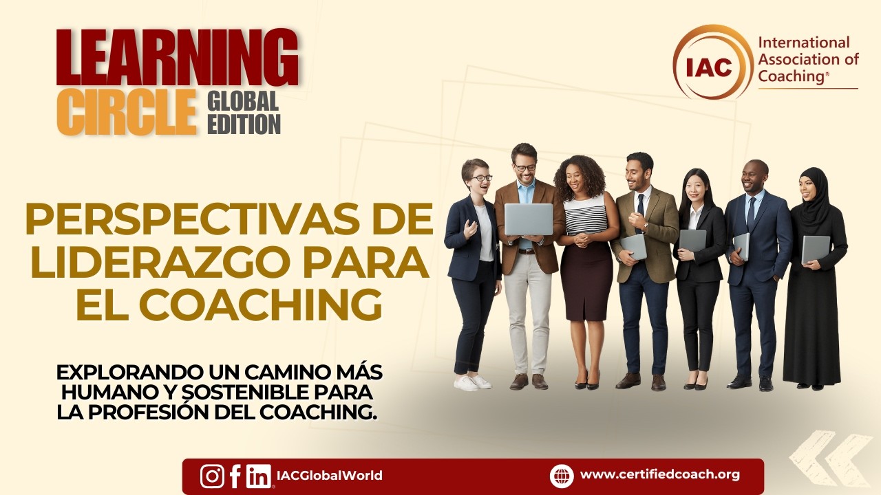Más allá de la eficiencia: Una nueva era de liderazgo | Círculo de aprendizaje IAC® 2026