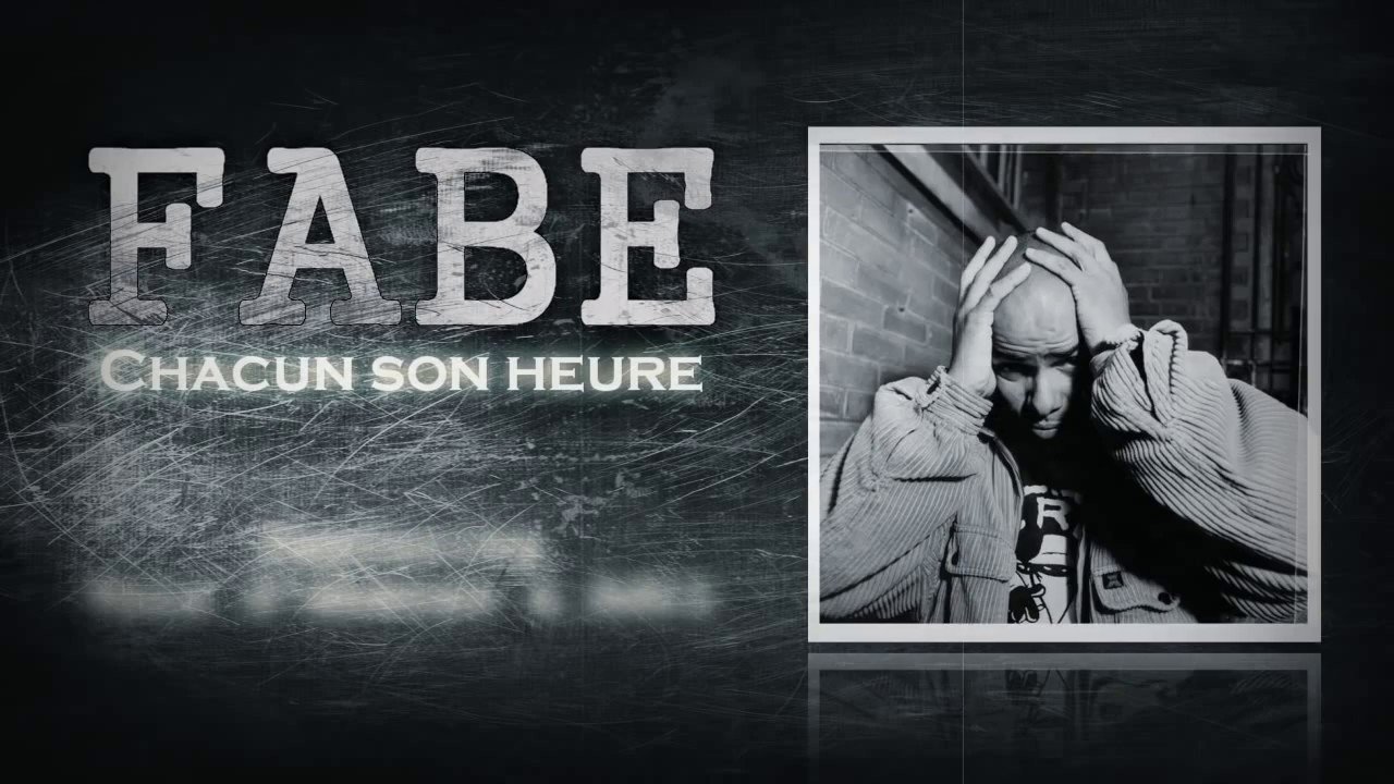 Fabe - Chacun son heure ( Official Video )