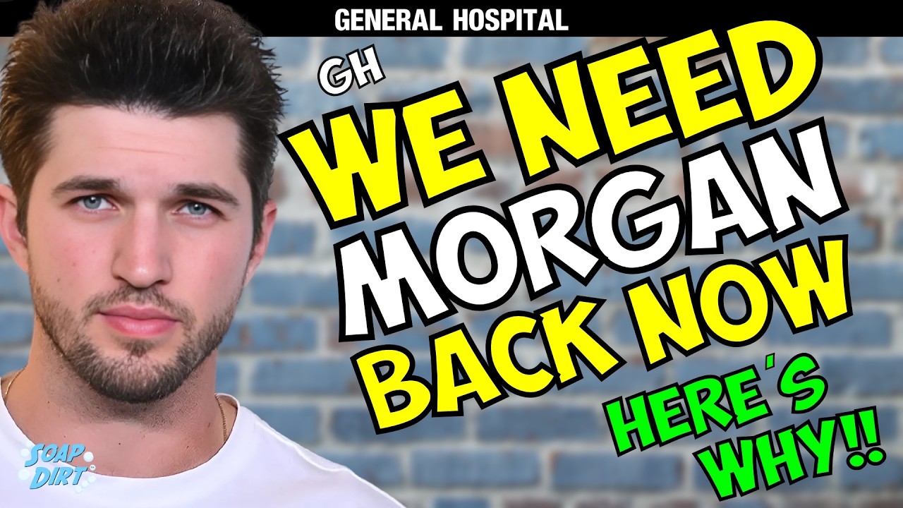 General Hospital: Why We Need Morgan Back Now! Bryan Craig Return (or a Recast) #gh