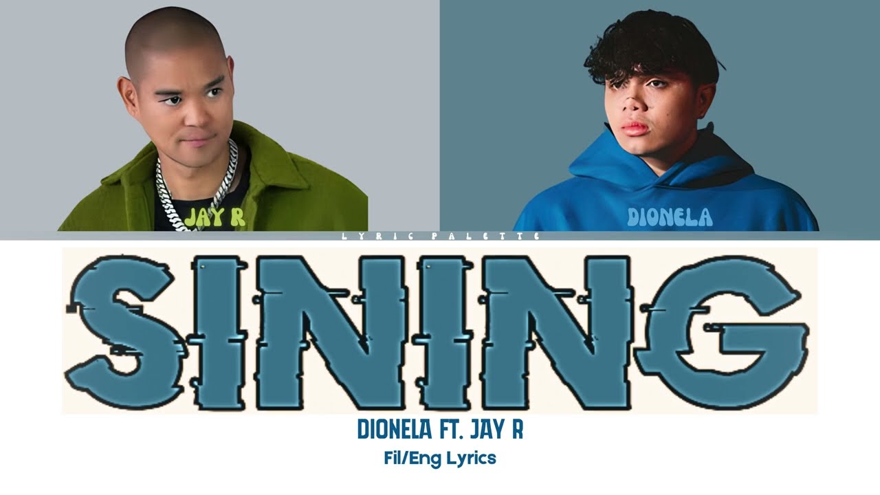 SINING Lyrics - Dionela ft. Jay R | Color Coded Lyrics | Fil/Eng Lyrics