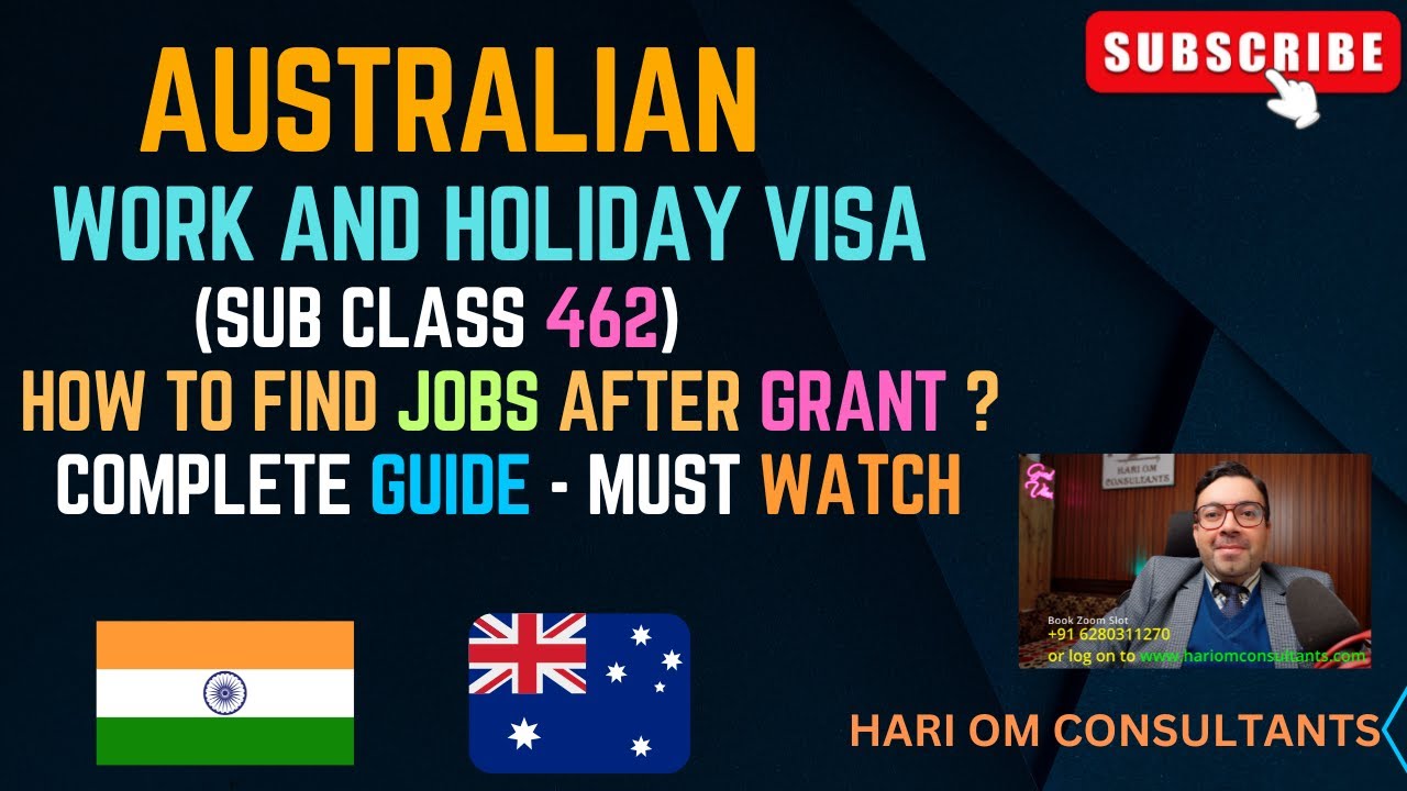 How to get jobs after Australian Work and Holiday Visa 462 grant- Complete guide@HariOmconsultants