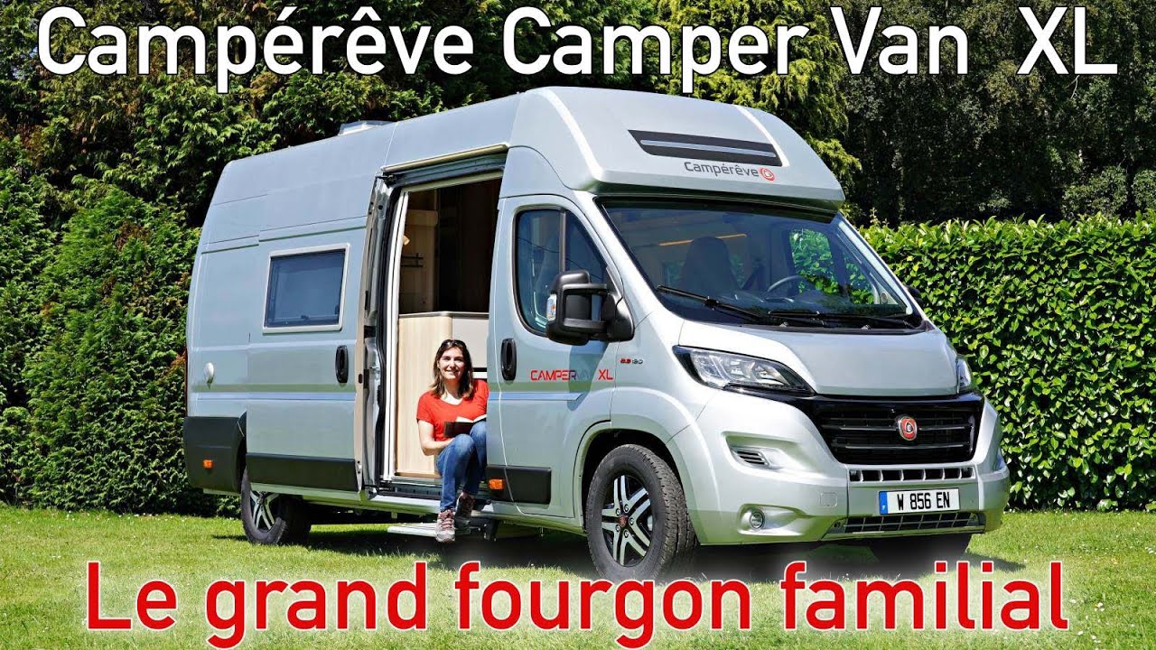 Camper Van XL, le grand fourgon familial sign&eacute; Camp&eacute;r&ecirc;ve