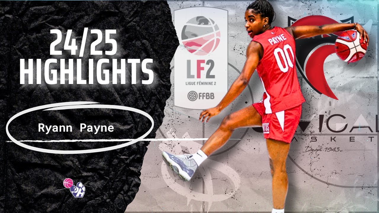 Ryann Payne Highlights 2024/25 || France LF2 || Cavigal Nice Basket 06