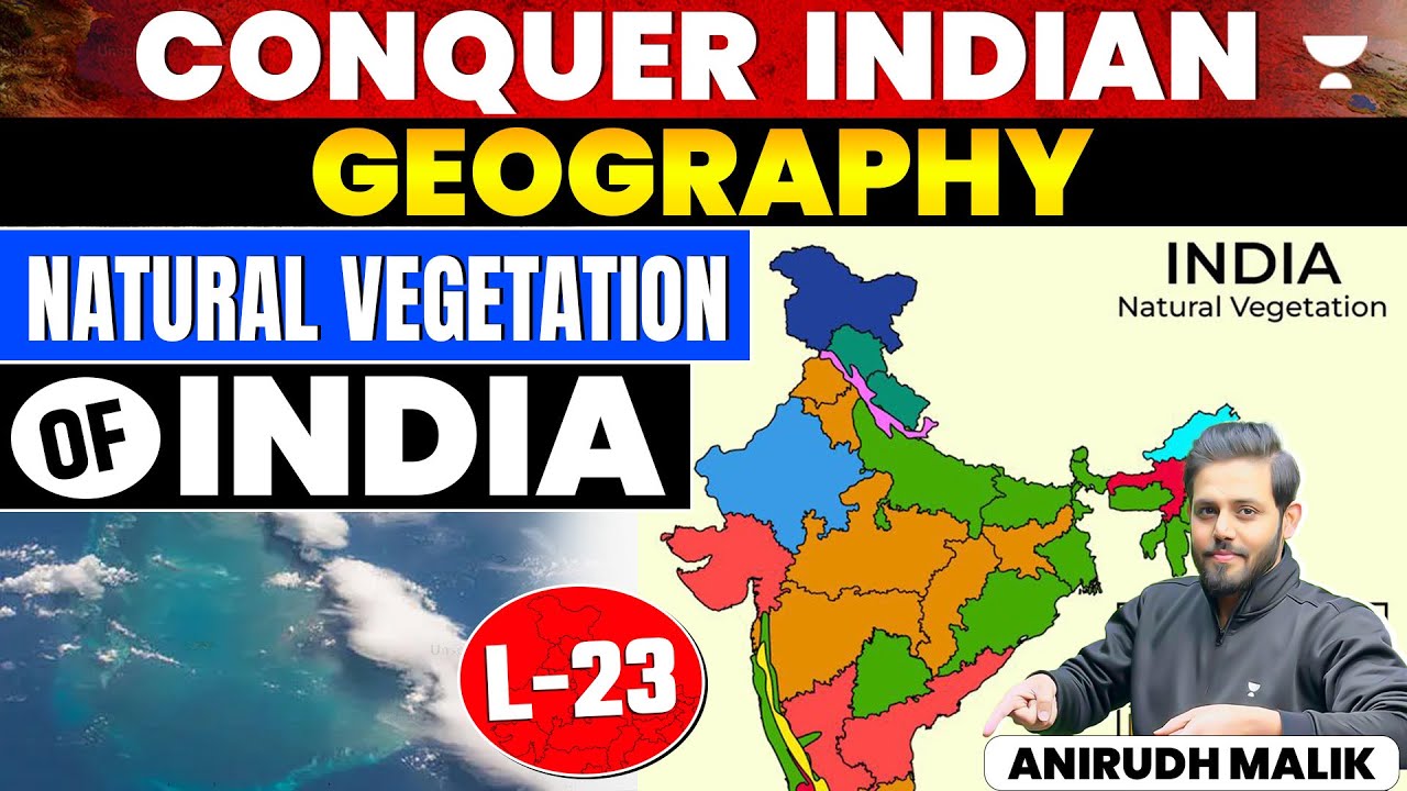 Natural Vegetation of India | Conquer Indian Geography | UPSC | Anirudh Malik