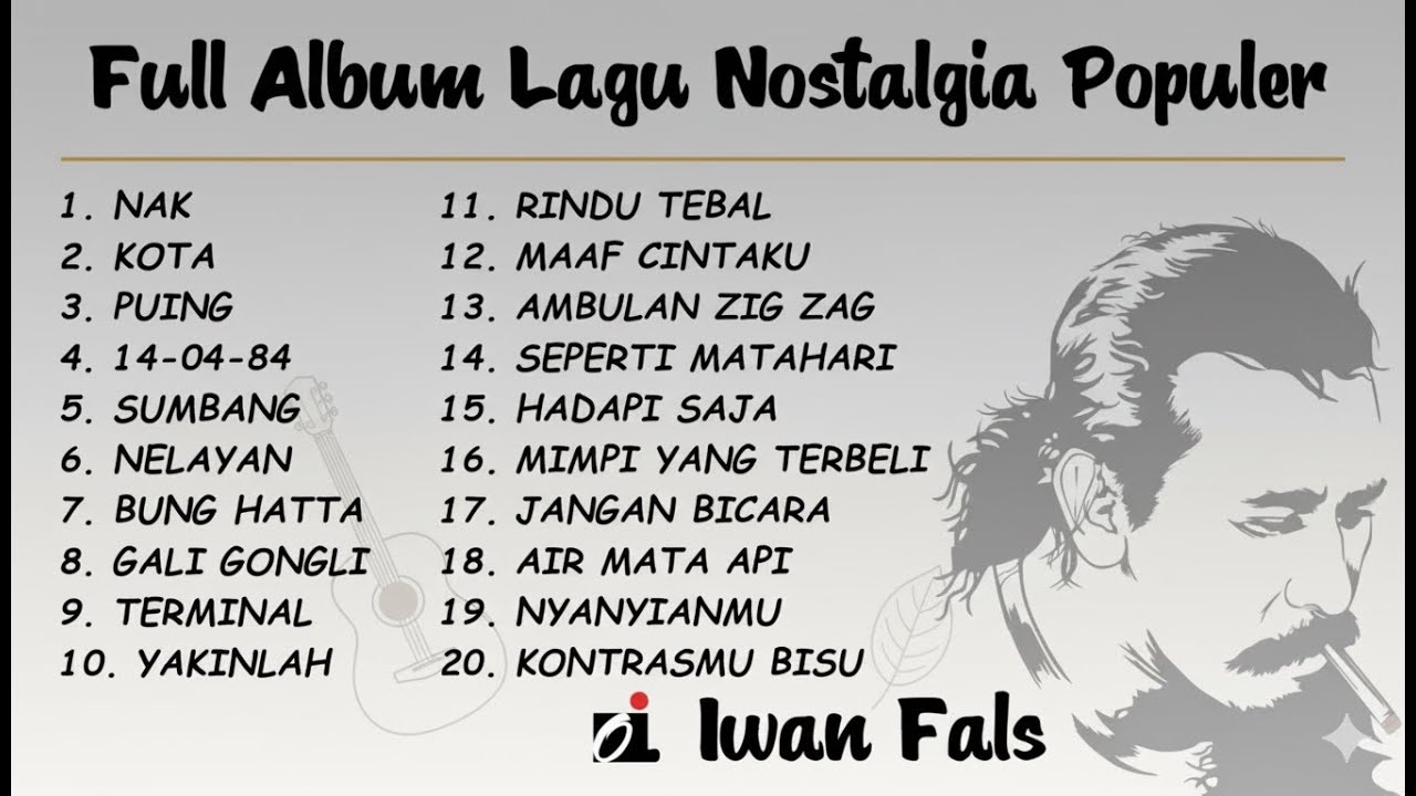 FULL ALBUM IWAN FALS LAGU NOSTALGIA POPULER | NAK | KOTA | AMBULANCE ZIG ZAG | BUNG HATTA