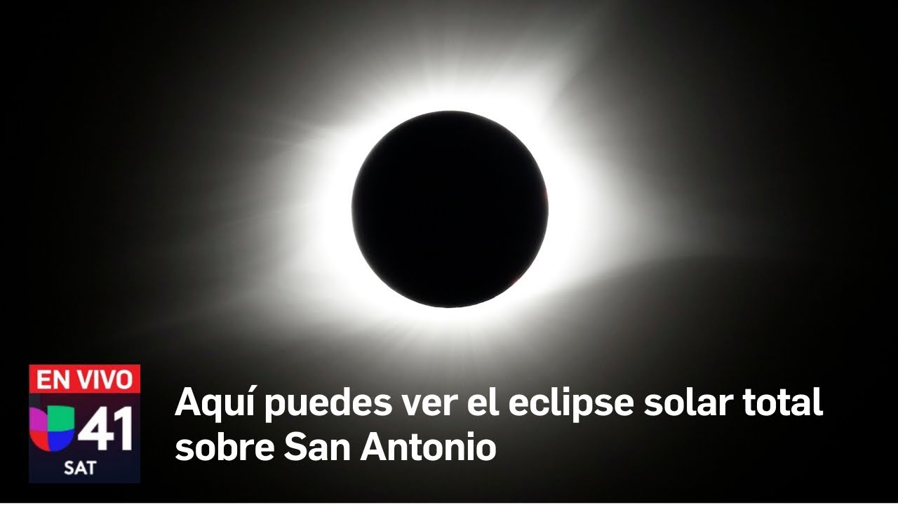 Aquí puedes ver el eclipse solar total sobre San Antonio, Texas | EN VIVO