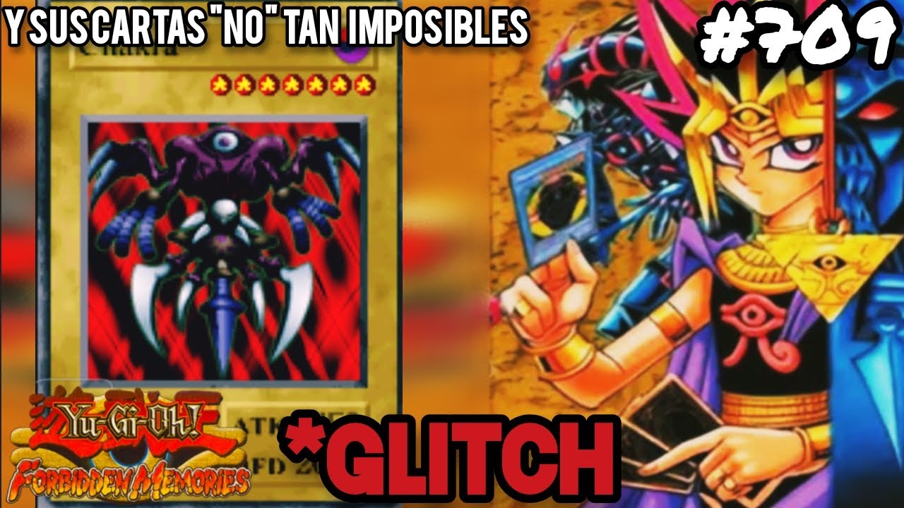 COMO OBTENER LA CARTA #709 CHAKRA EN YU-GI-OH! FORBIDDEN MEMORIES (GLITCH)