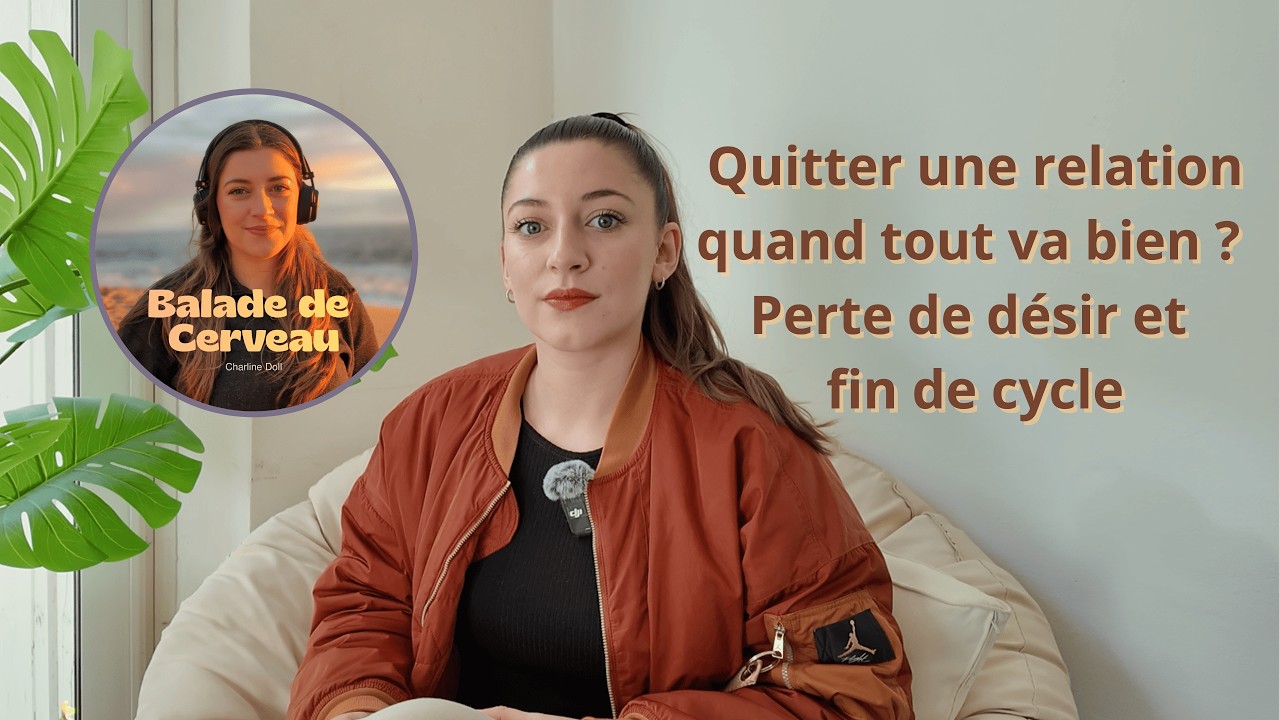 Quitter une relation quand tout va bien ? Perte de désir et fin de cycle