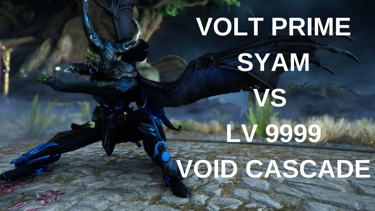 Warframe Demon Volt Prime Syam VS LV 9999 Void Cascade