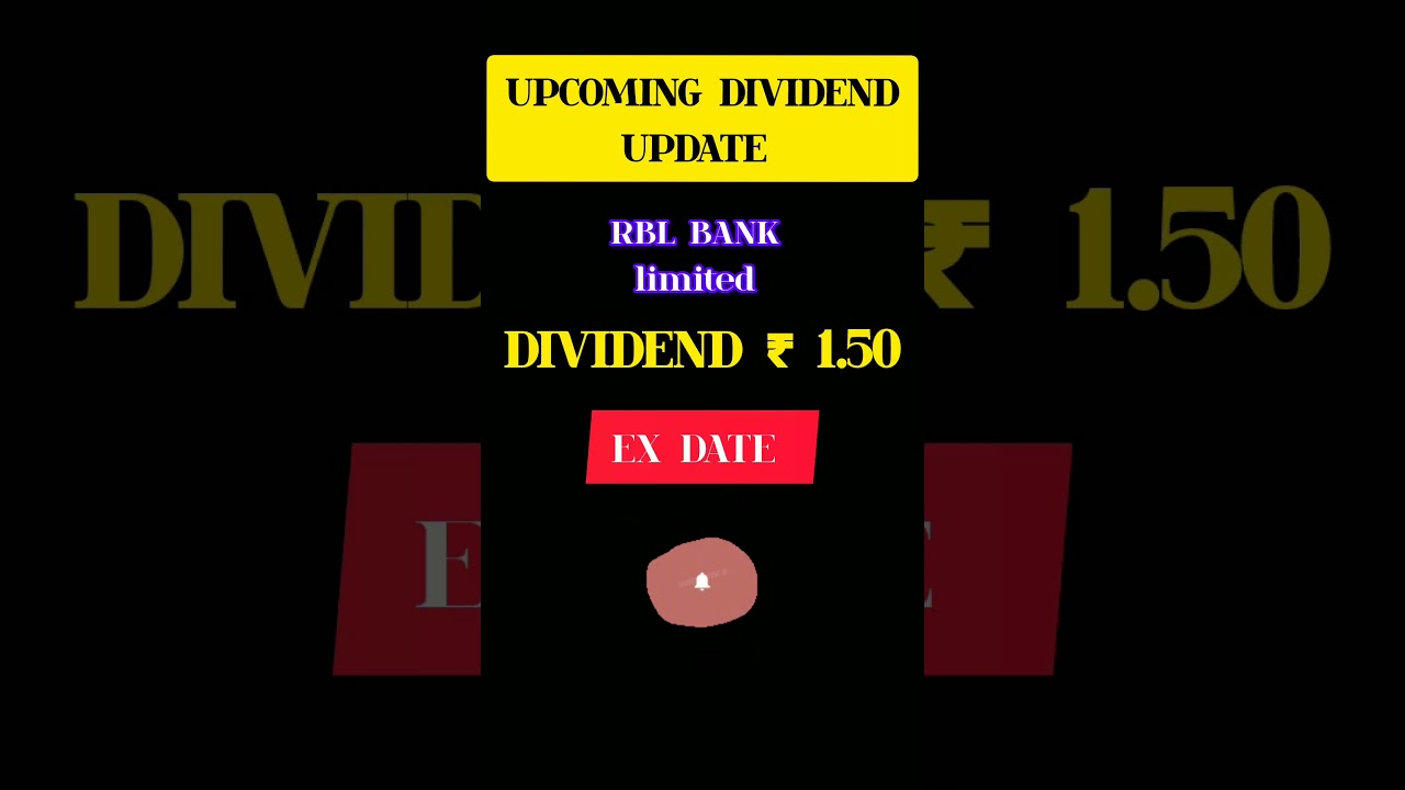UPCOMING DIVIDEND STOCKS UPDATE |RBL BANK DIVIDEND |#dividends