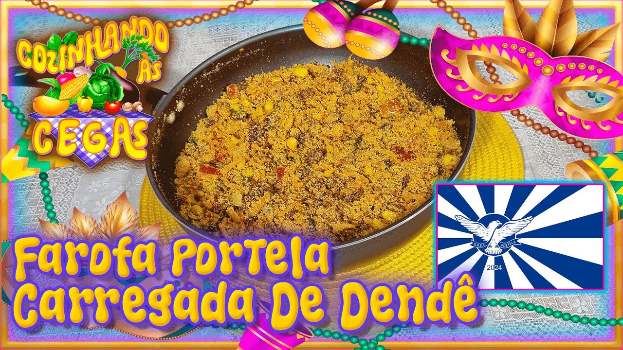 FAROFA PORTELA CARREGADA DE DENDÊ! SABOR INTENSO E MARCANTE (PORTELA)