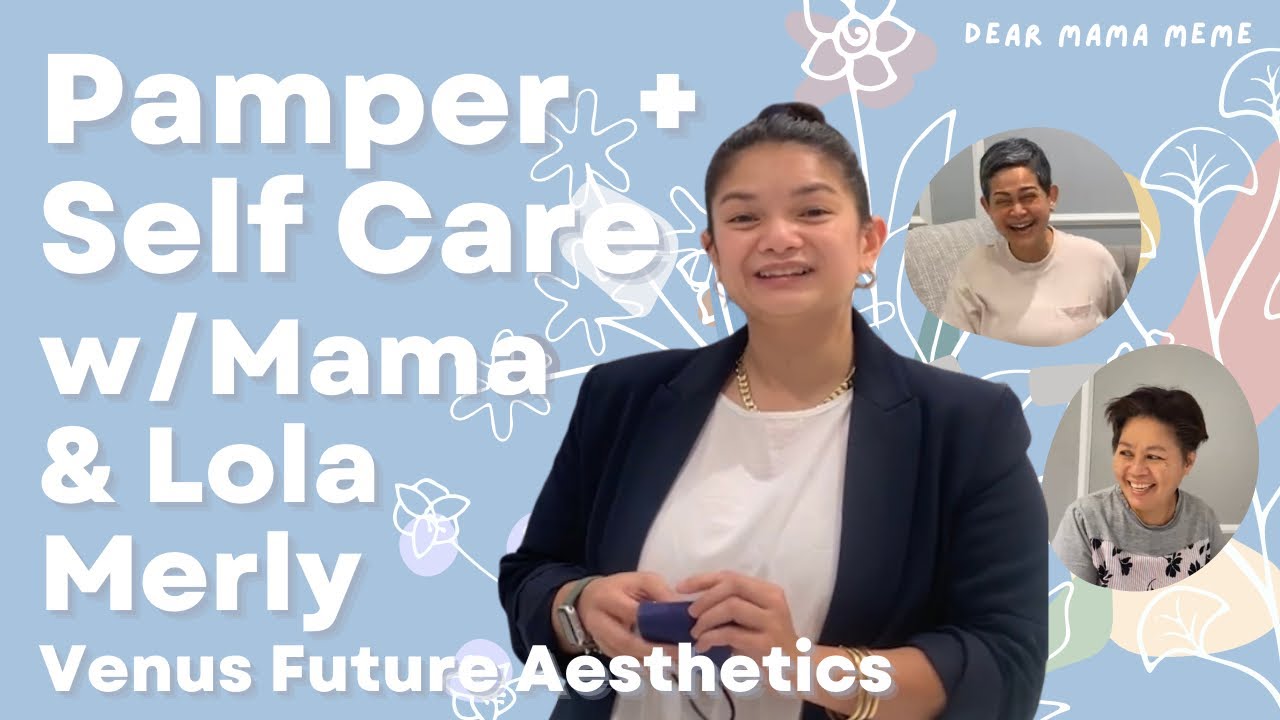 Pamper / Self Care Day with Mommy Bec and Mommy Merly | Dear Mama Meme
