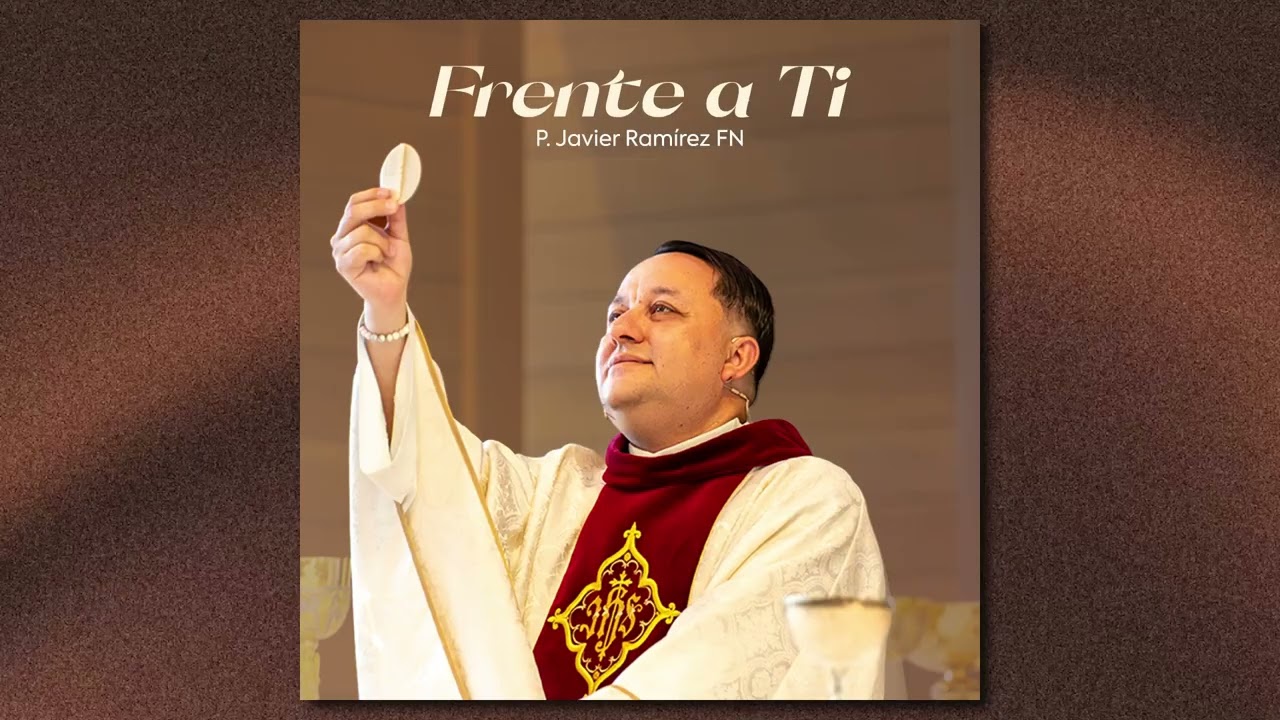 La Par&aacute;bola de mi vida - P. Javier Ram&iacute;rez, F.N.