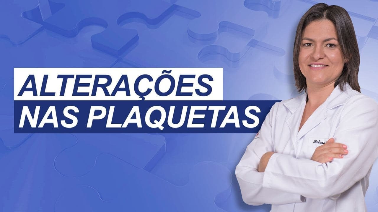 Websérie perguntas e respostas: Aula 8 : Alterações nas plaquetas!