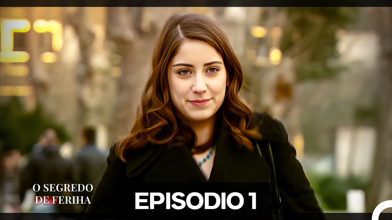 O Segredo de Feriha Episódio 1 (Dublagem em Português)