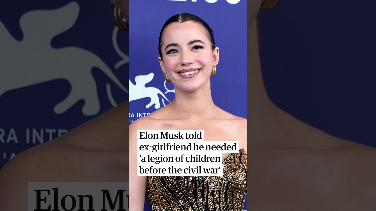 Elon Musk told ex-girlfriend he needed &lsquo;a legion of children before the civil war&rsquo;