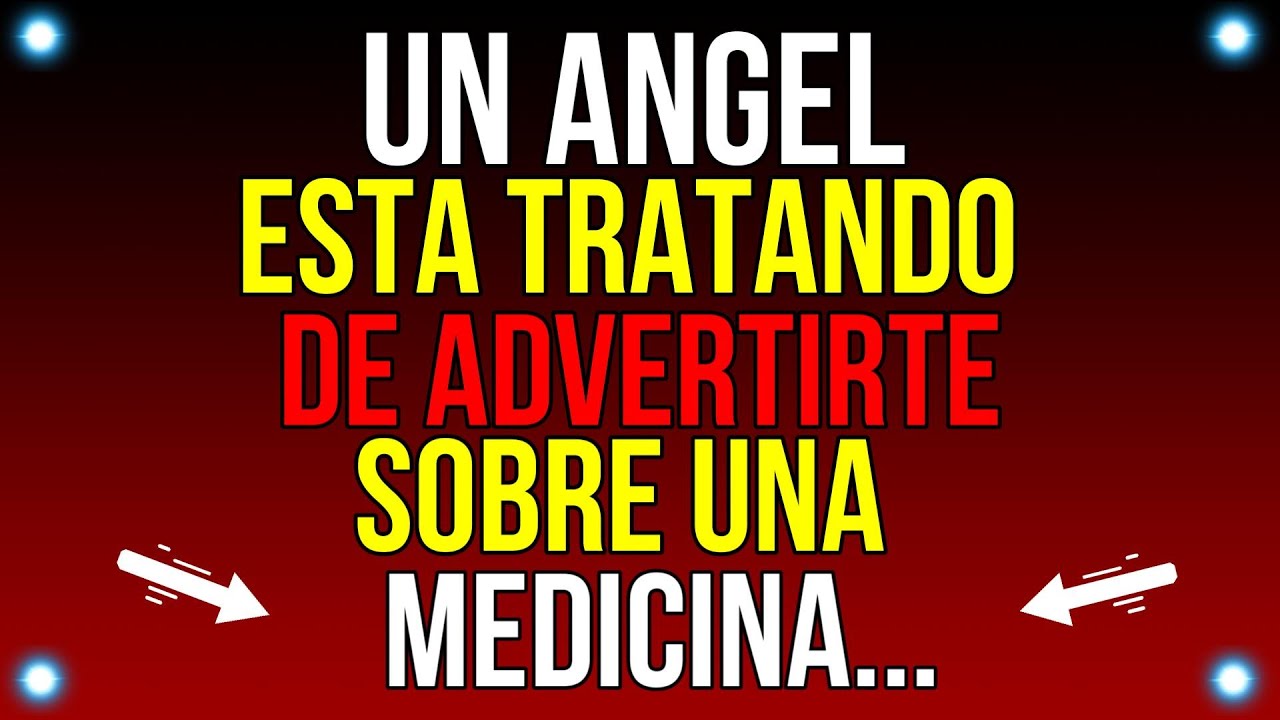 Un ÁNGEL está TRATANDO DESESPERADAMENTE de ADVERTIRTE sobre una MEDICINA...| mensaje de Dios Hoy