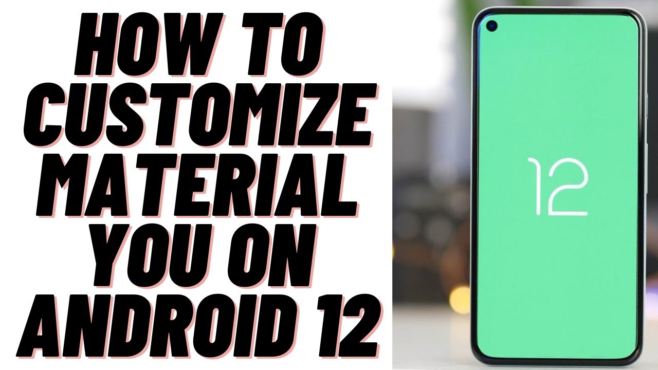 How to Customize Material You on Android 12
