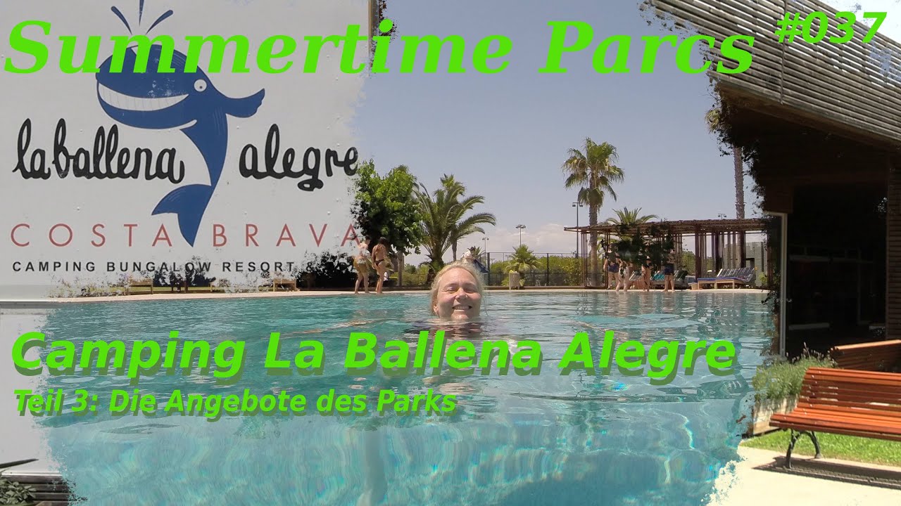 STP #37: Camping La Ballena Alegre | Teil 3: Die Angebote des Parks