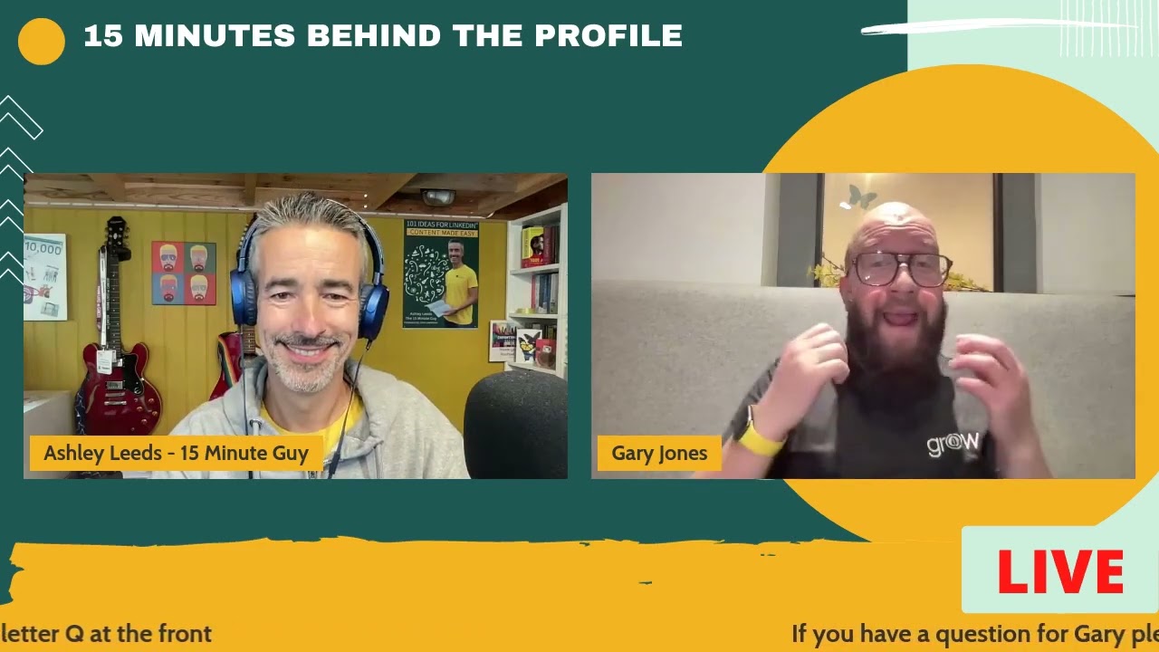 15 Minutes Behind the Profile-  LinkedIn Live show with Ashley Leeds