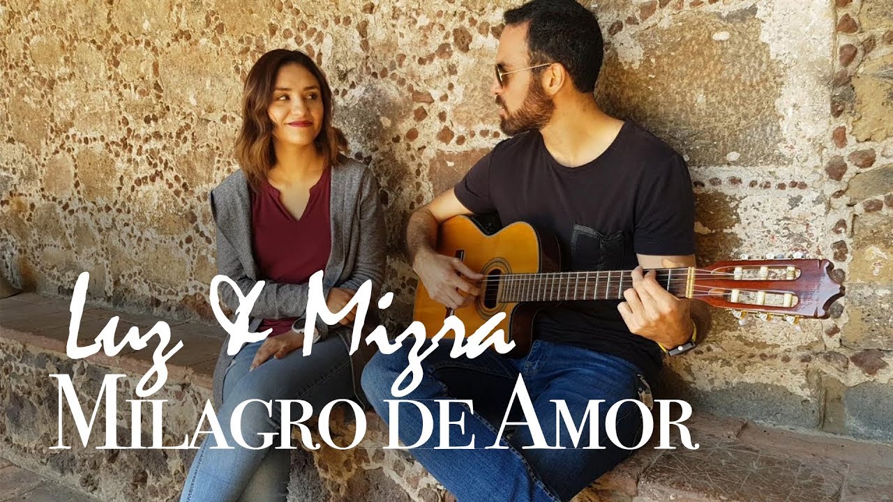 Milagro de amor (Cover) || Luz & Mizra