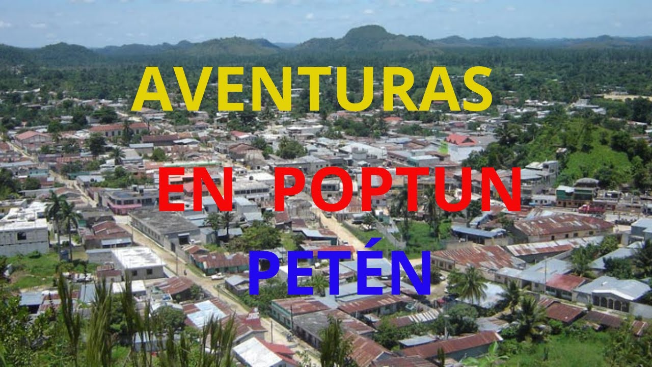 VAMOS A CONOCER POPTUN