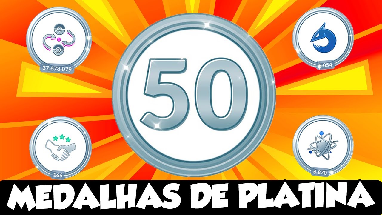 CONSIGA 50 MEDALHAS PLATINAS MAIS RÁPIDO! - Pokémon GO