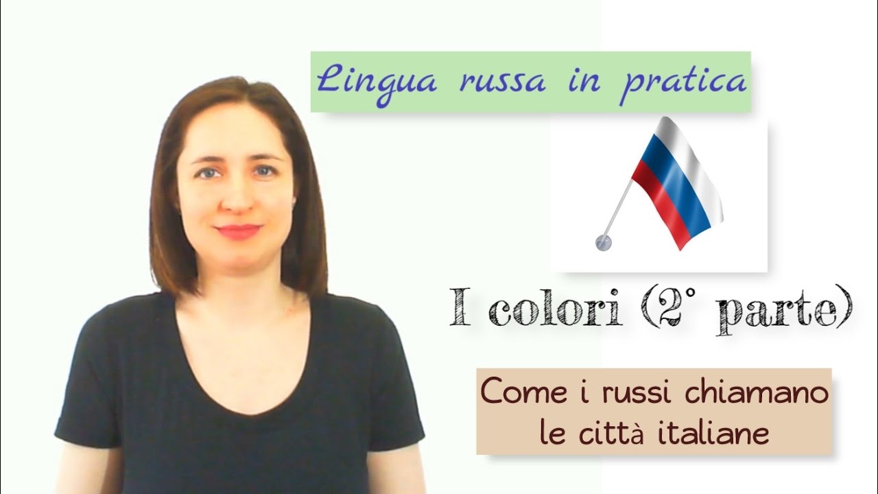 Russo base. 12. Le città. I colori (2° parte)