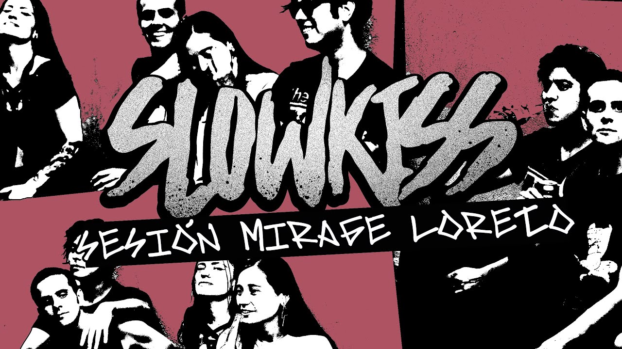 Slowkiss - Sesión Mirage Loreto 2021